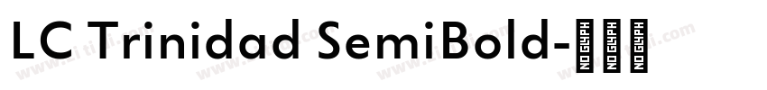 LC Trinidad SemiBold字体转换